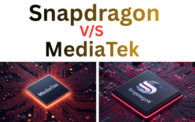 Snapdragon vs MediaTek – Which One Is Better?